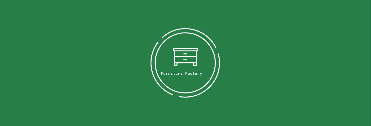 Factory of Furniture